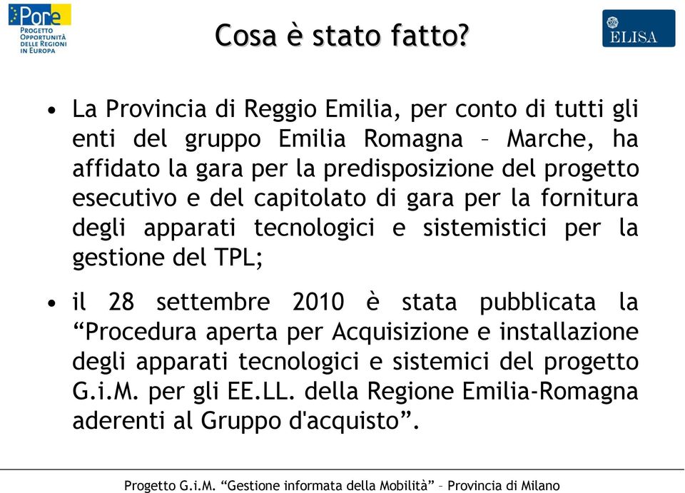 predisposizione del progetto esecutivo e del capitolato di gara per la fornitura degli apparati tecnologici e sistemistici per