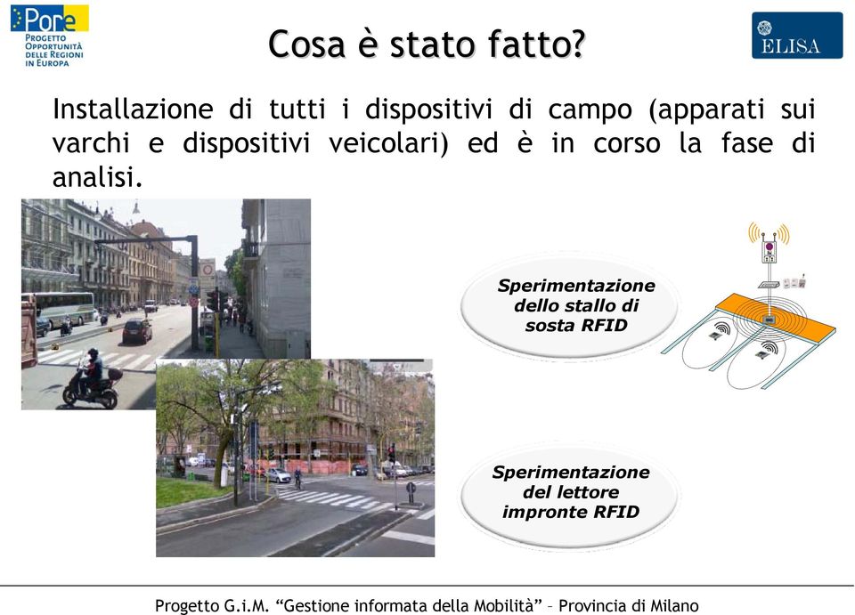 sui varchi e dispositivi veicolari) ed è in corso la fase