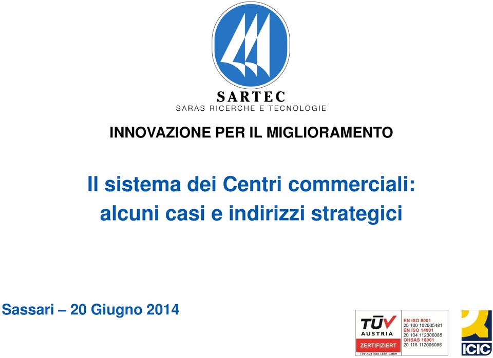 Centri commerciali: alcuni casi