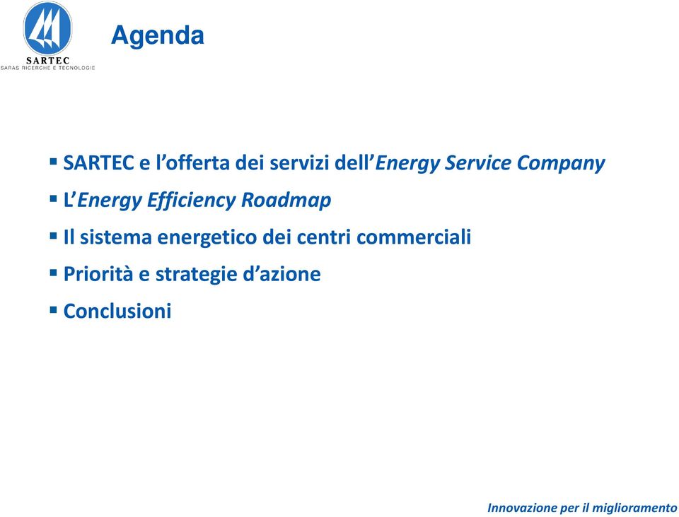 Roadmap Il sistema energetico dei centri