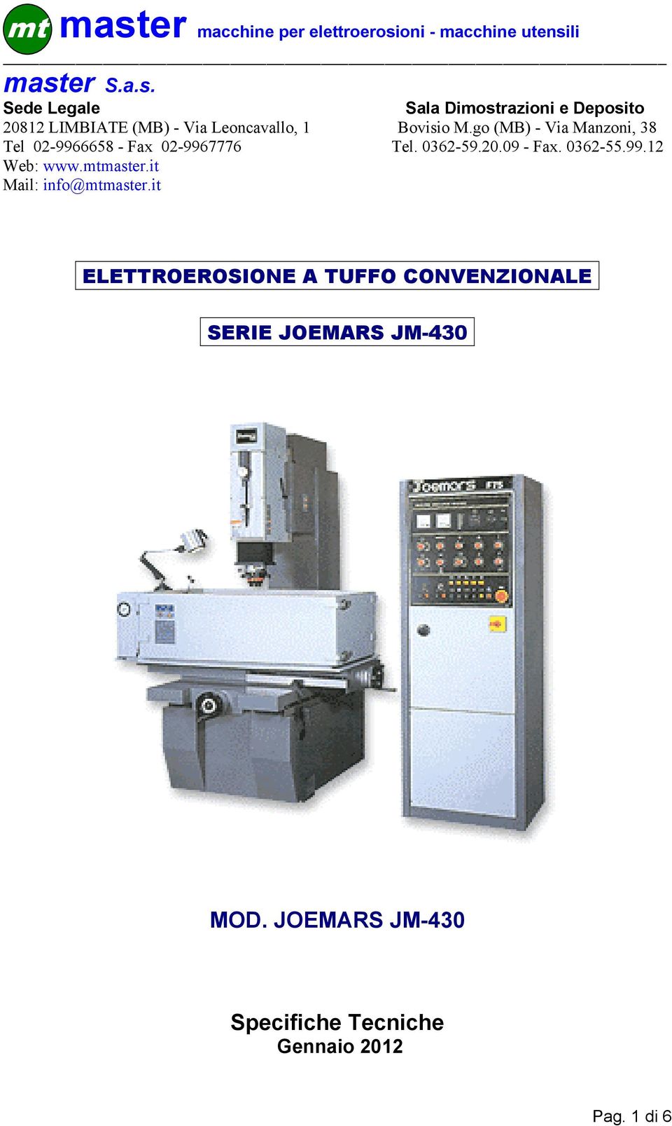 mtmaster.it Mail: info@mtmaster.it ELETTROEROSIONE A TUFFO CONVENZIONALE. SERIE JOEMARS JM-430. MOD.