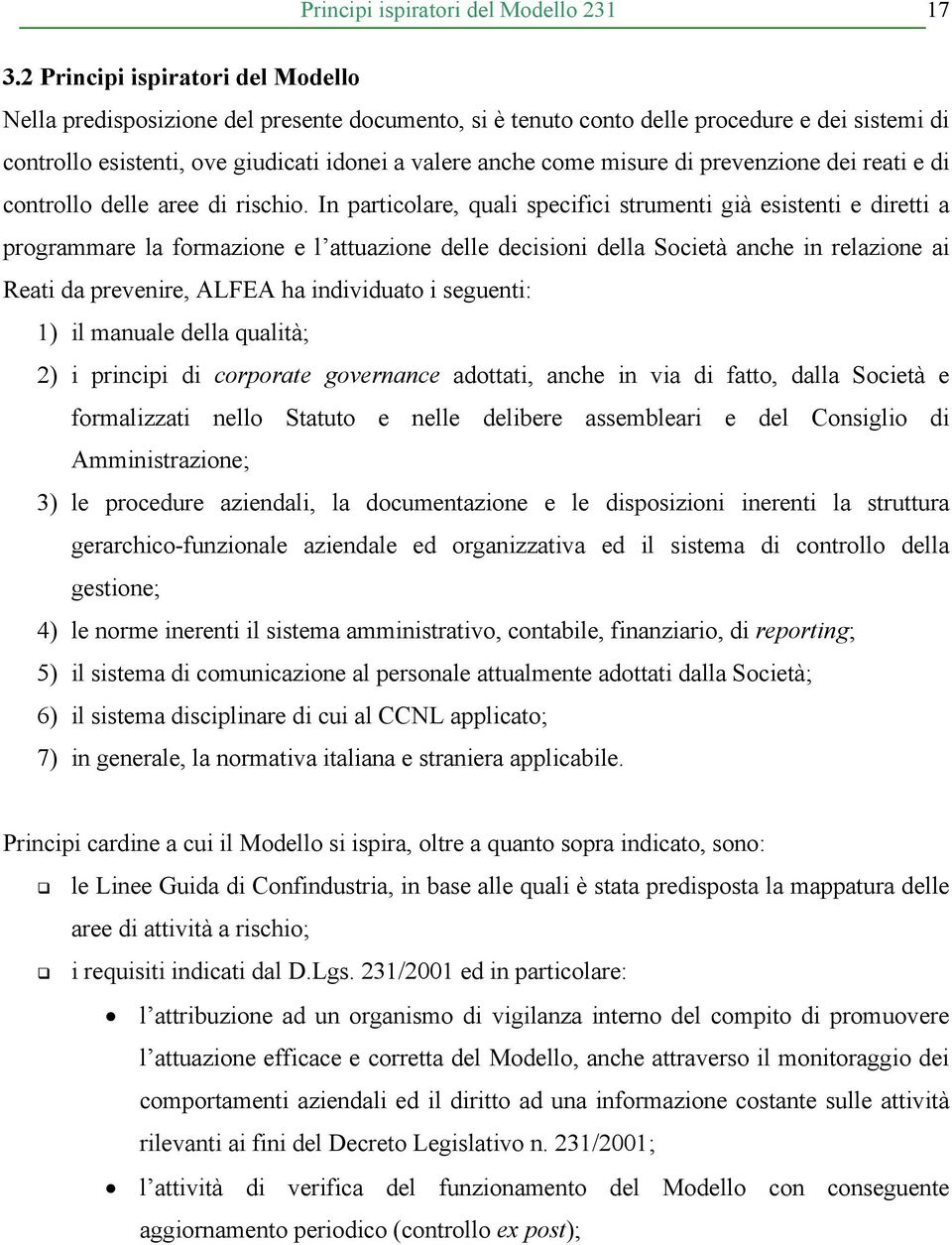 di prevenzione dei reati e di controllo delle aree di rischio.