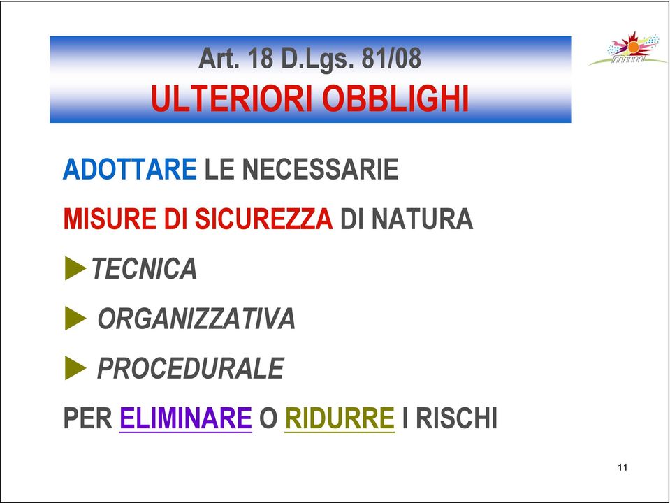 NECESSARIE MISURE DI SICUREZZA DI NATURA