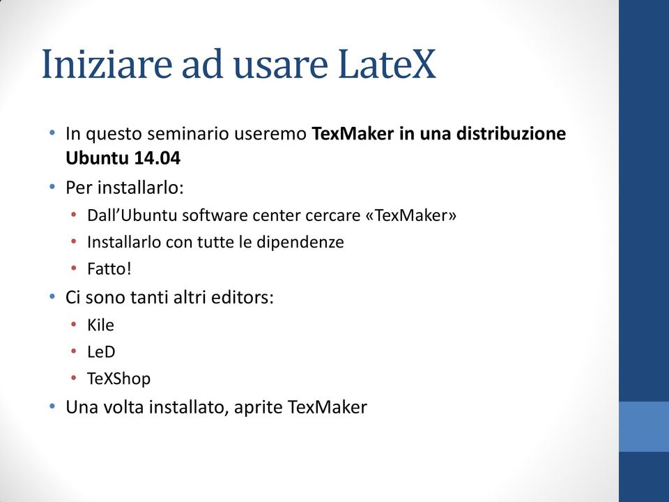 04 Per installarlo: Dall Ubuntu software center cercare «TexMaker»