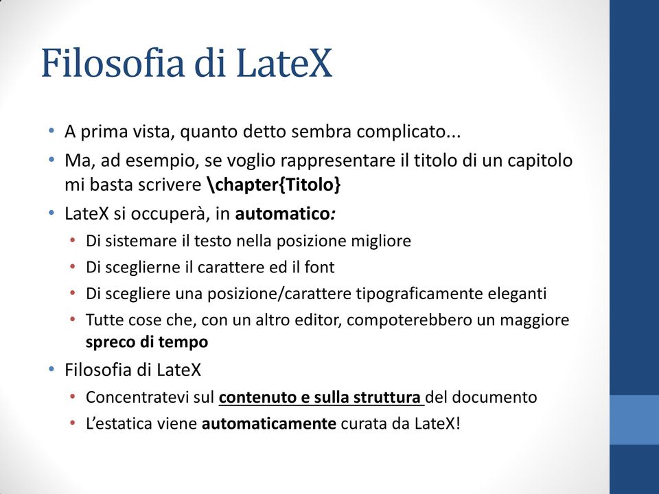 sistemare il testo nella posizione migliore Di sceglierne il carattere ed il font Di scegliere una posizione/carattere tipograficamente