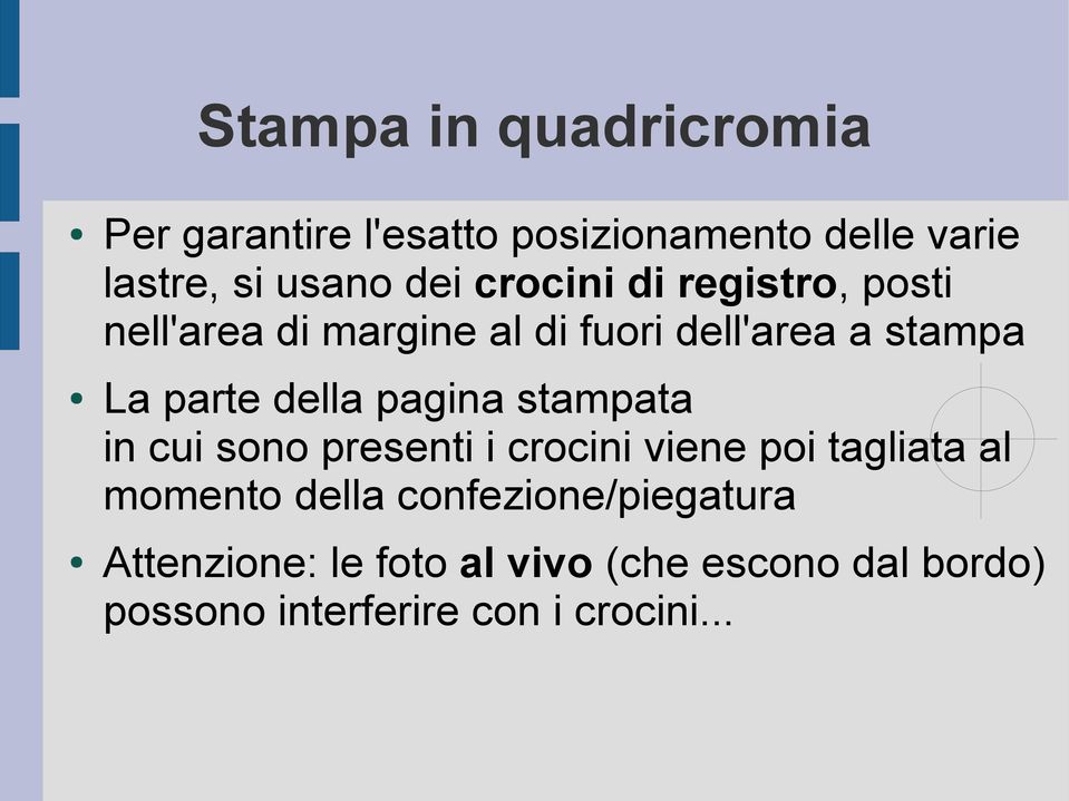 pagina stampata in cui sono presenti i crocini viene poi tagliata al momento della