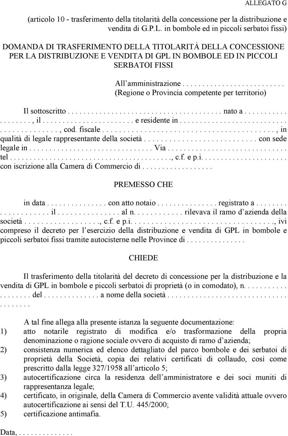 ...................................... nato a..................., il....................... e residente in........................................., cod. fiscale.