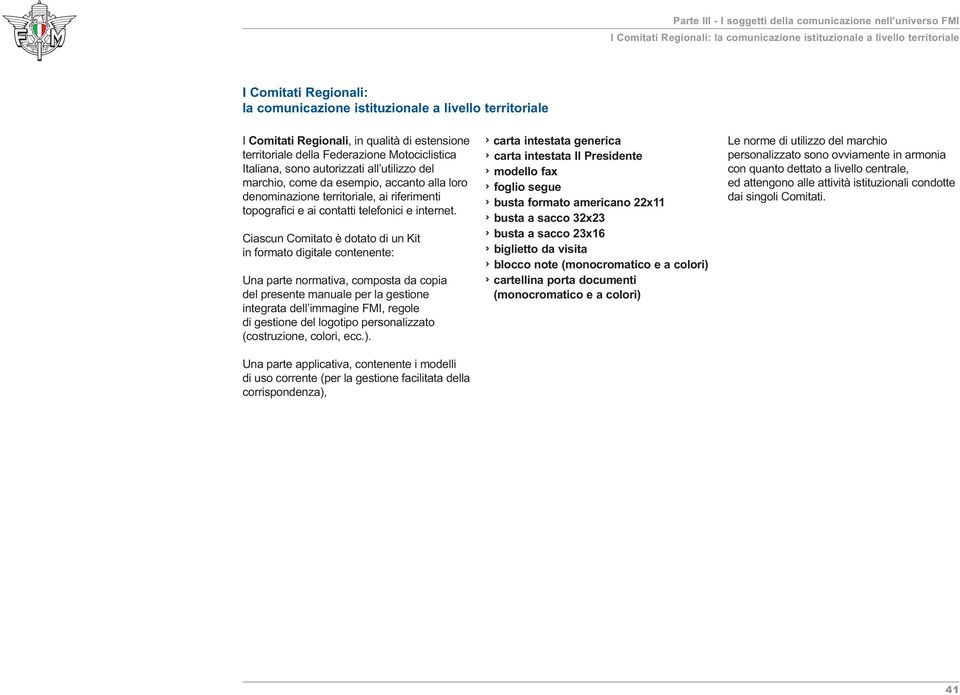 denominazione territoriale, ai riferimenti topografici e ai contatti telefonici e internet.