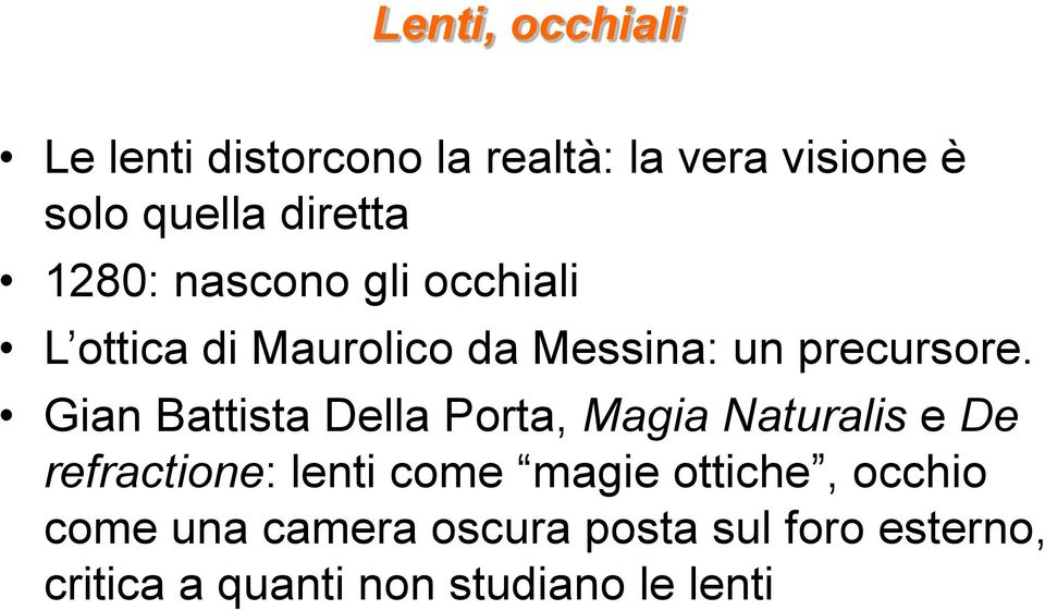 Gian Battista Della Porta, Magia Naturalis e De refractione: lenti come magie