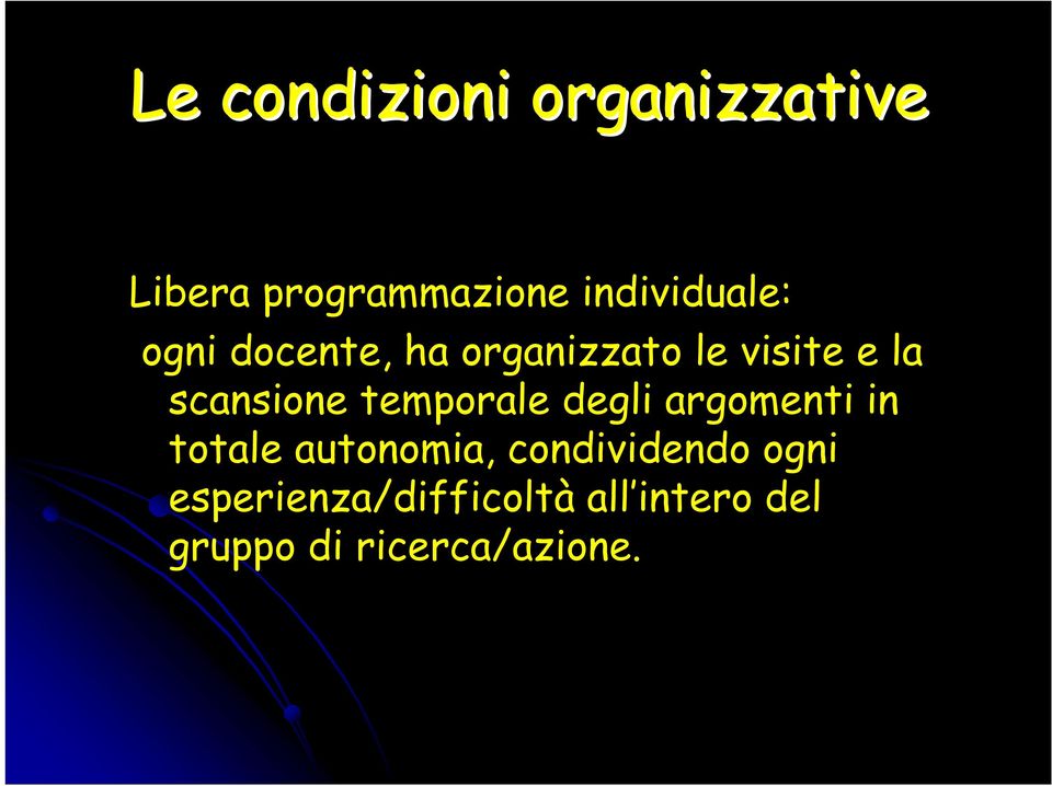 scansione temporale degli argomenti in totale autonomia,