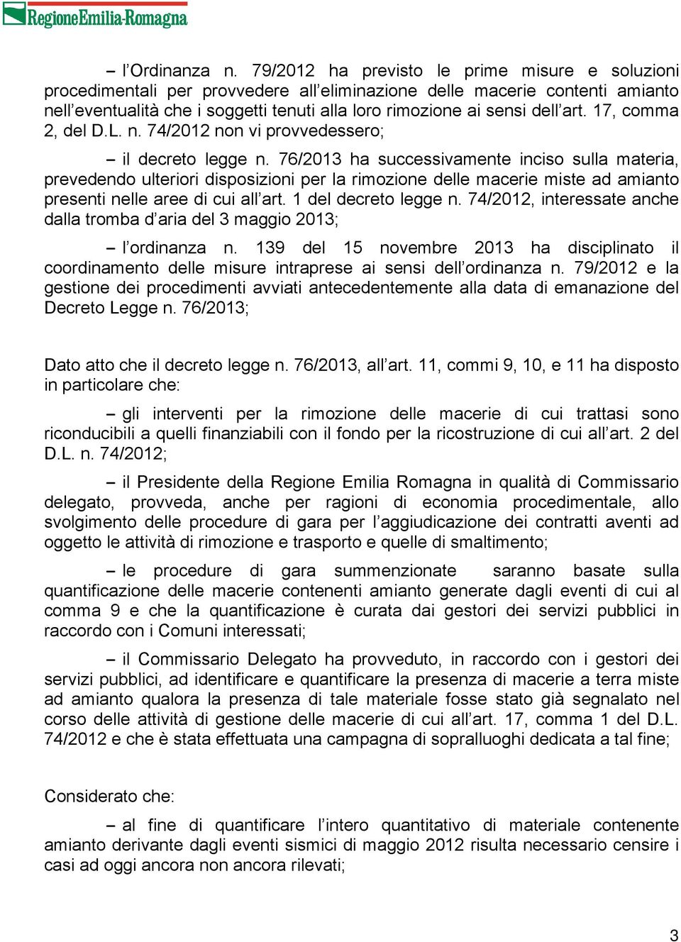 art. 17, comma 2, del D.L. n. 74/2012 non vi provvedessero; - il decreto legge n.