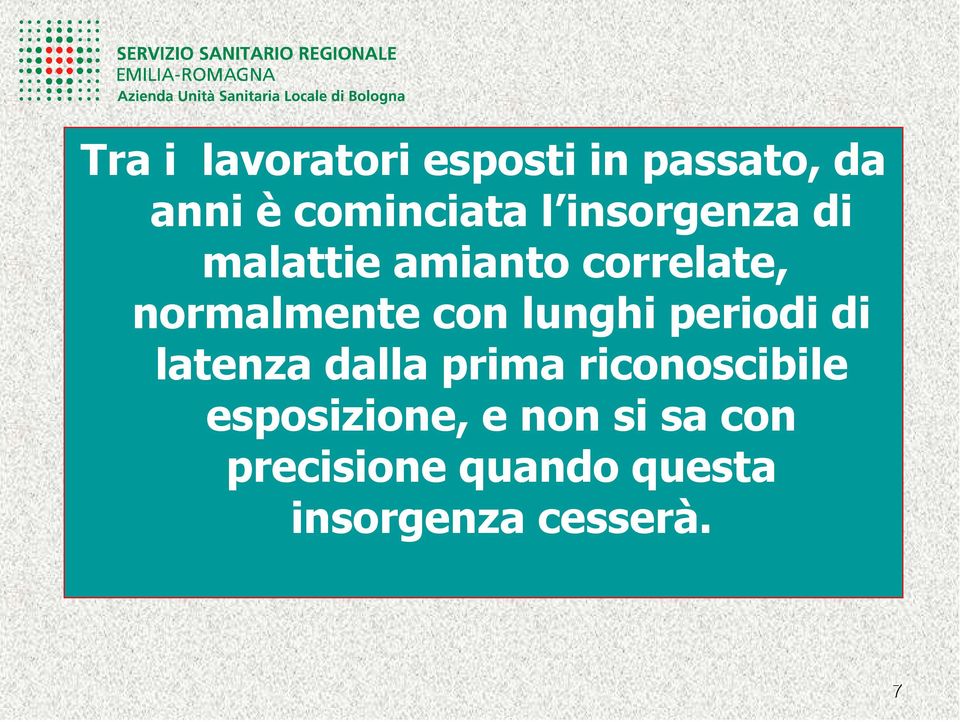 lunghi periodi di latenza dalla prima riconoscibile