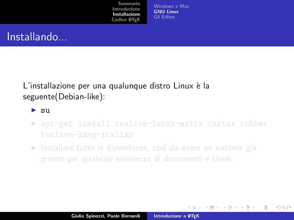 apt-get install texlive-latex-extra chktex rubber texlive-lang-italian