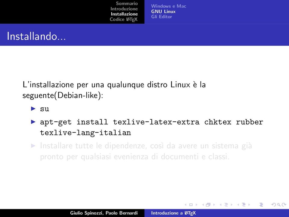 apt-get install texlive-latex-extra chktex rubber texlive-lang-italian