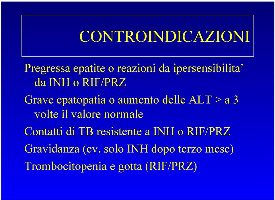 il valore normale Contatti di TB resistente a INH o RIF/PRZ