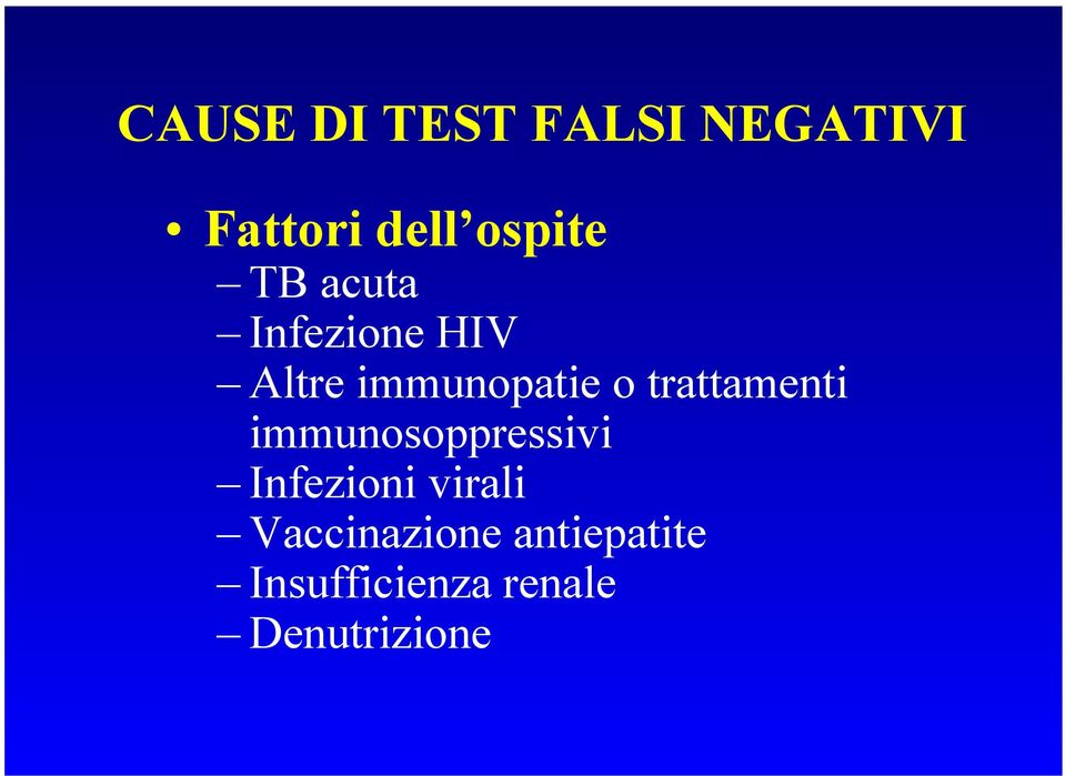 trattamenti immunosoppressivi Infezioni virali