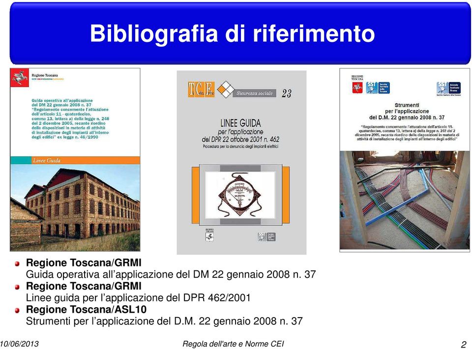 37 Regione Toscana/GRMI Linee guida per l applicazione del DPR 462/2001