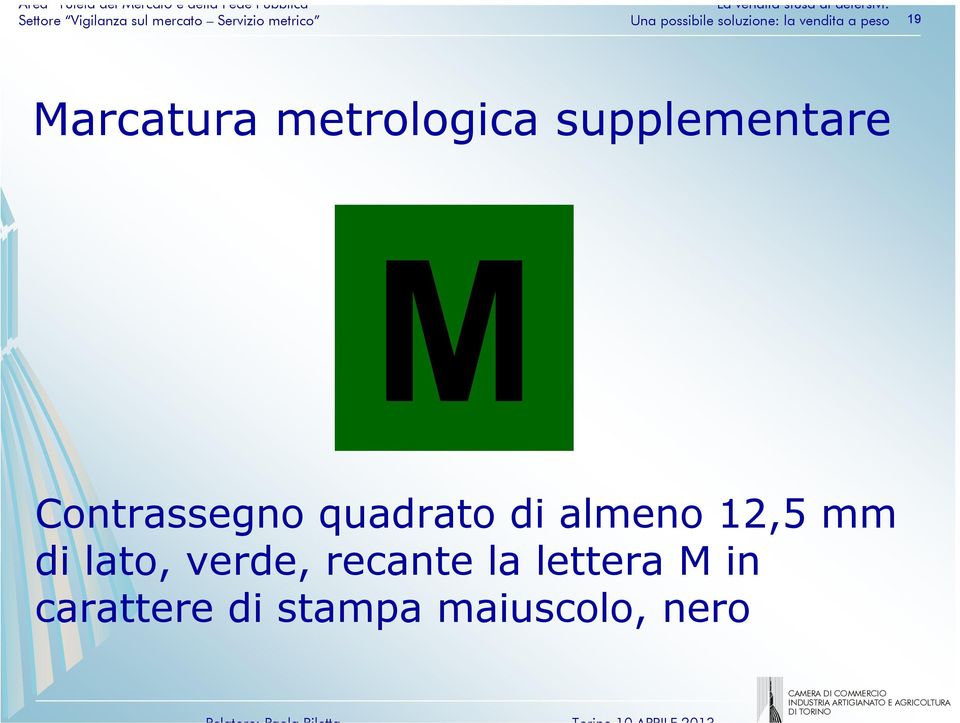 mm di lato, verde, recante la lettera