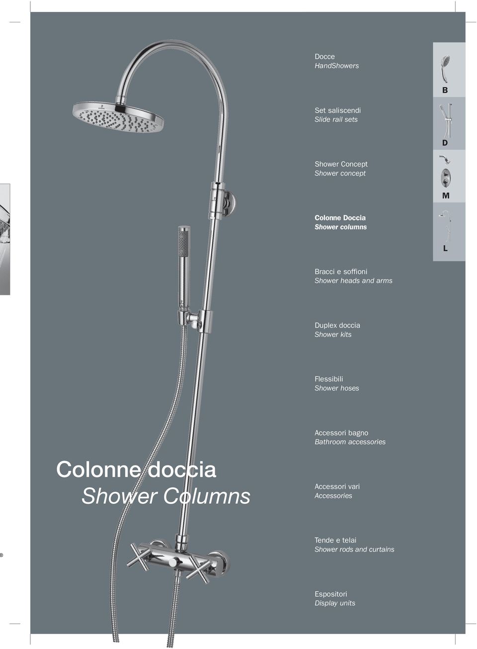 kits Flessibili Shower hoses Colonne doccia Shower Columns Accessori bagno athroom