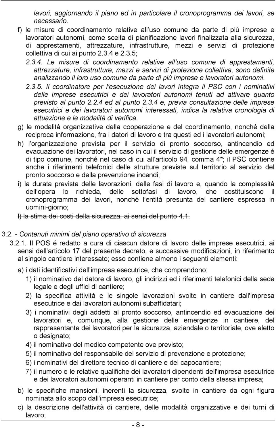 infrastrutture, mezzi e servizi di protezione collettiva di cui ai punto 2.3.4 