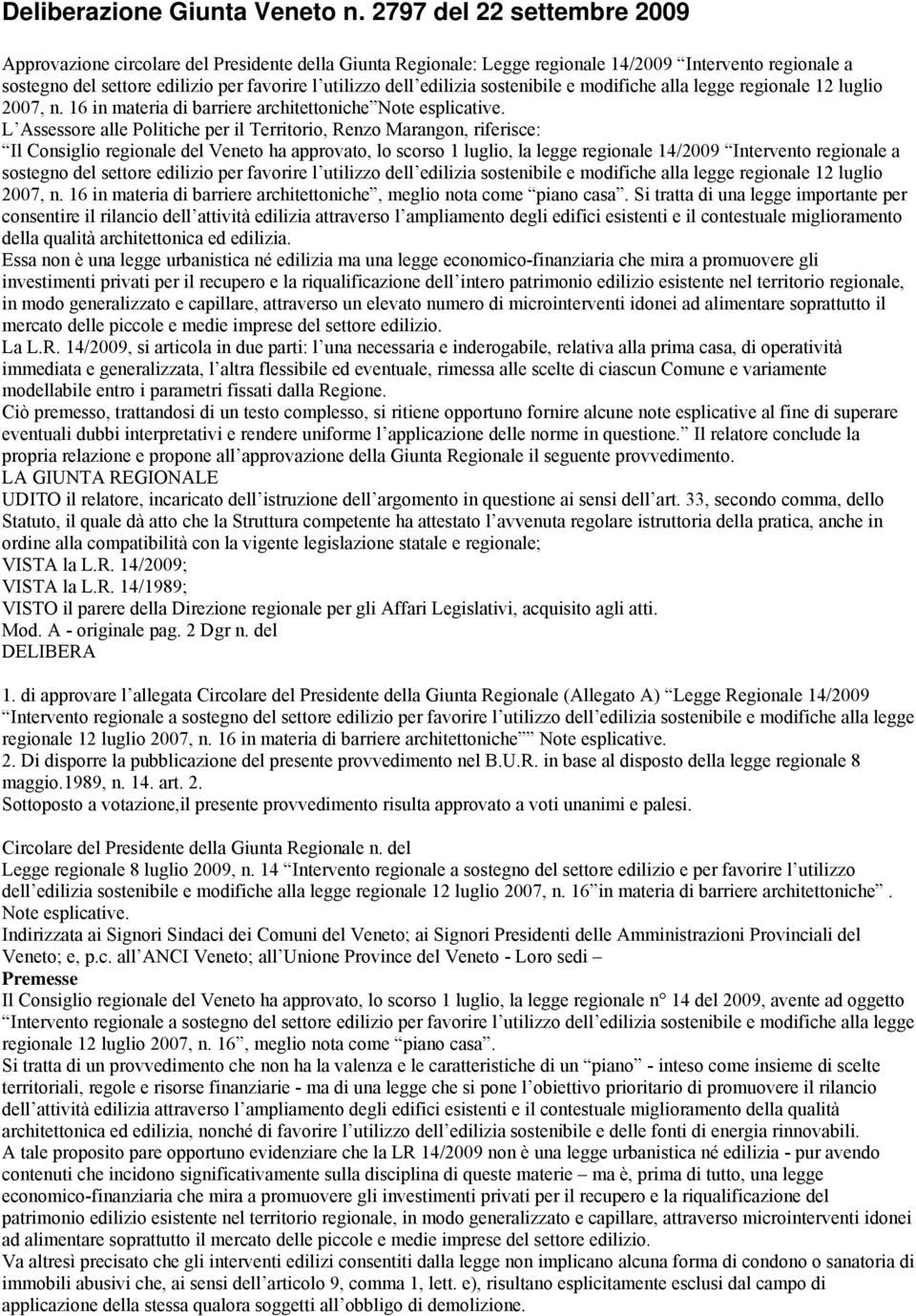 edilizia sostenibile e modifiche alla legge regionale 12 luglio 2007, n. 16 in materia di barriere architettoniche Note esplicative.