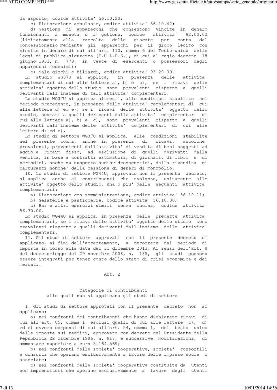 110, comma 6 del Testo unico delle leggi di pubblica sicurezza (T.U.L.P.S.), di cui al regio decreto 18 giugno 1931, n.