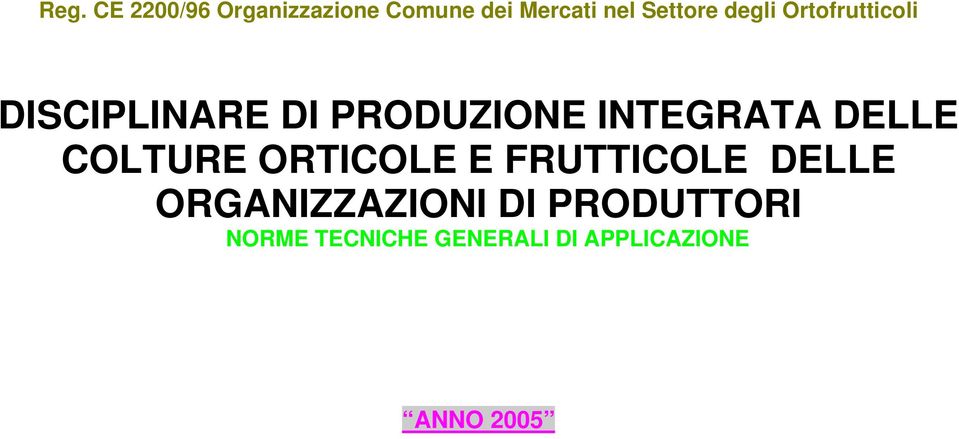 INTEGRATA DELLE COLTURE ORTICOLE E FRUTTICOLE DELLE