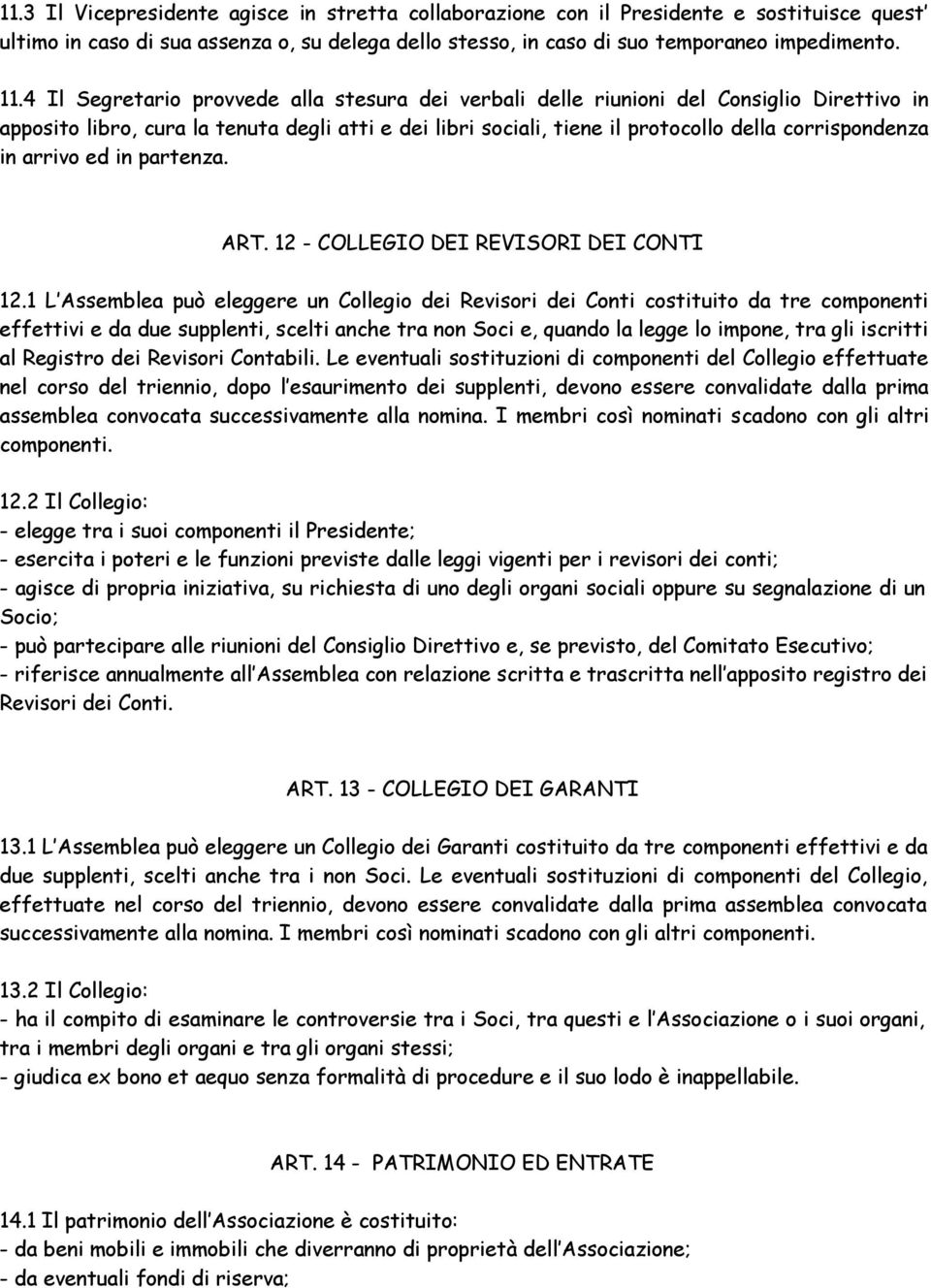 arrivo ed in partenza. ART. 12 - COLLEGIO DEI REVISORI DEI CONTI 12.