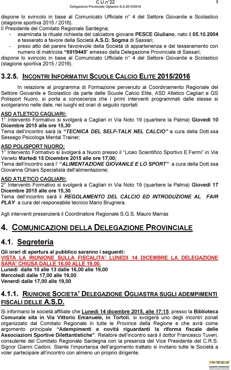 emesso dalla Delegazione Provinciale di Sassari; 3.2.5.