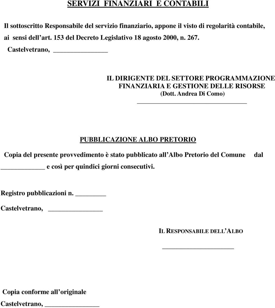 Castelvetrano, IL DIRIGENTE DEL SETTORE PROGRAMMAZIONE FINANZIARIA E GESTIONE DELLE RISORSE (Dott.