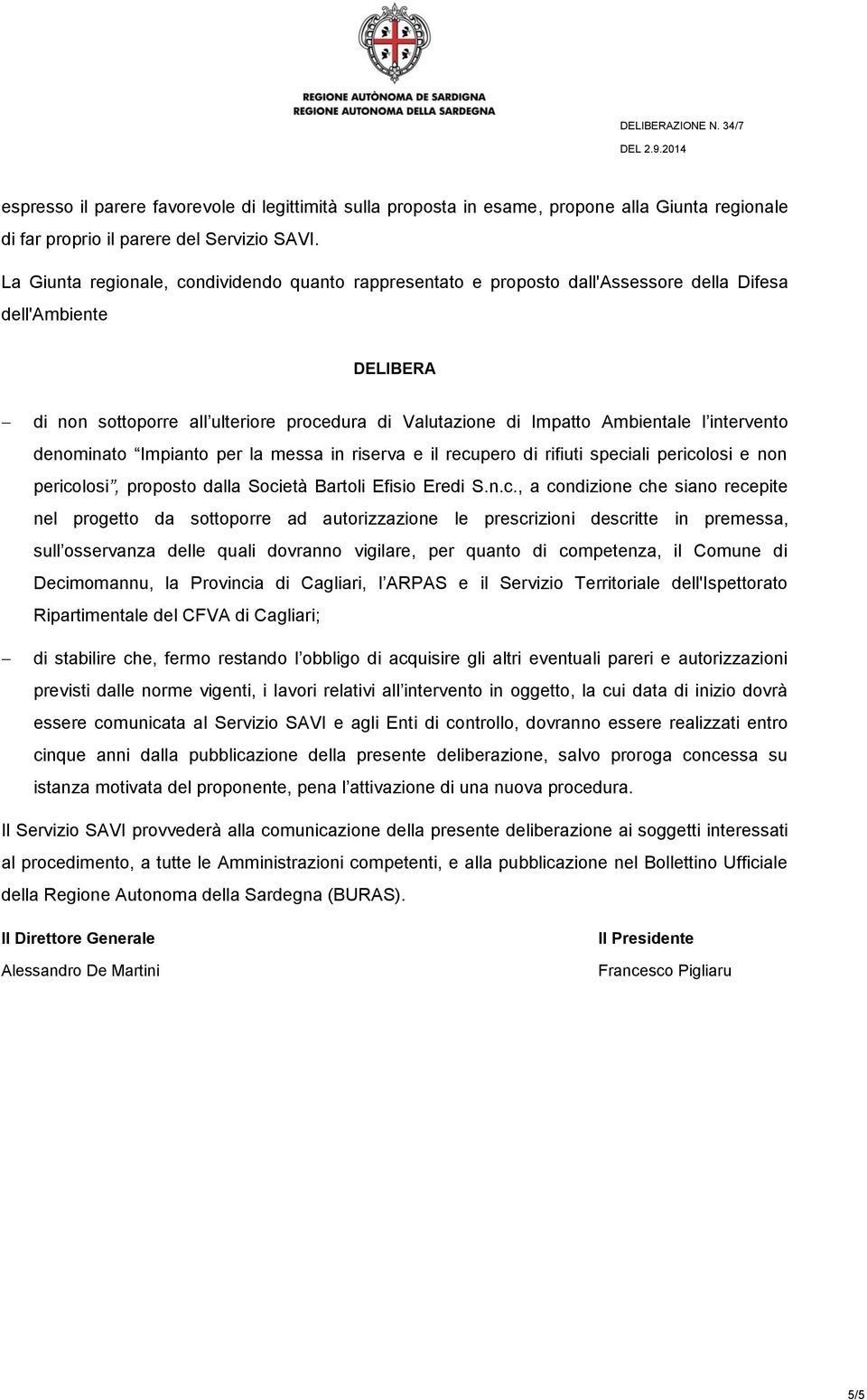 intervento denominato Impianto per la messa in riserva e il recu