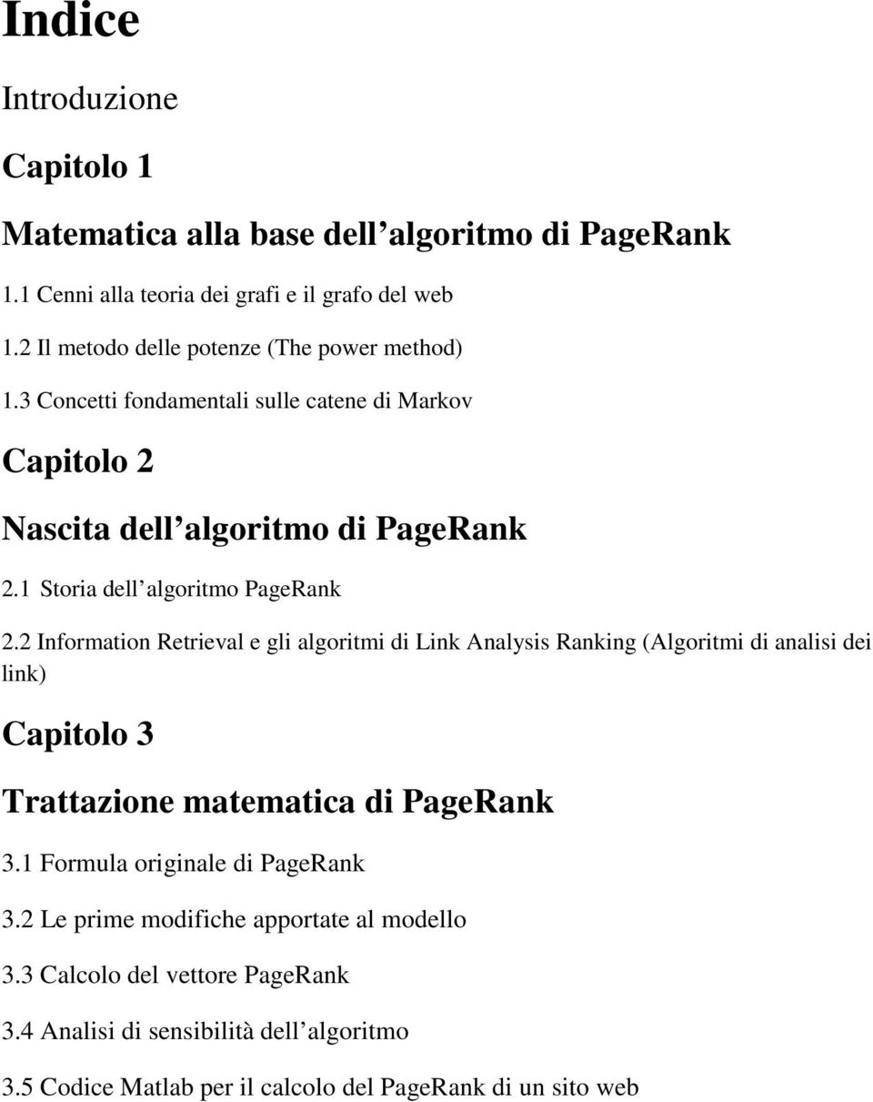 1 Storia dell algoritmo PageRank 2.
