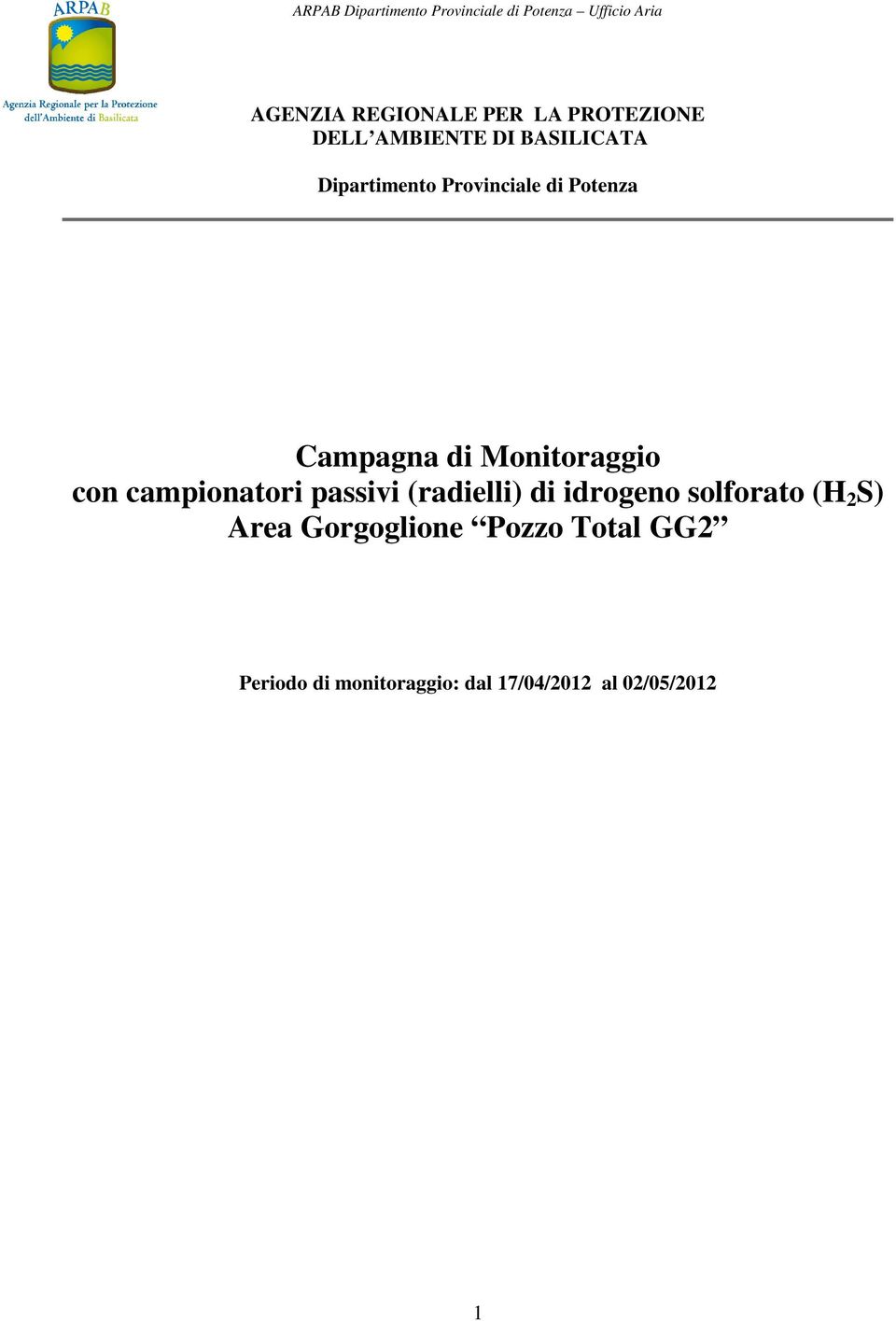 campionatori passivi (radielli) di idrogeno solforato (H 2 S) Area