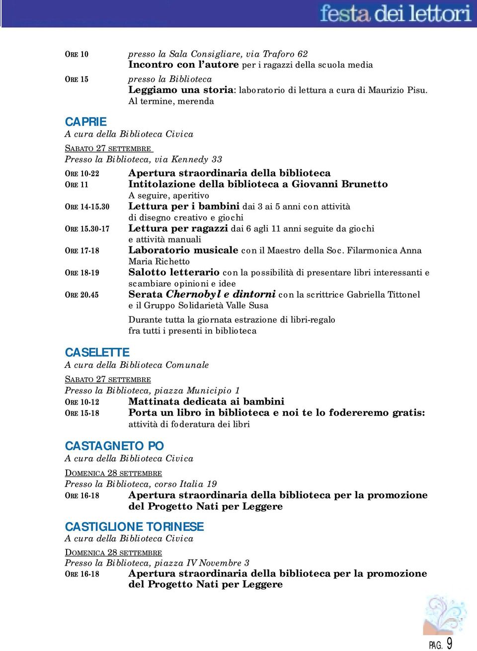 ORE 14-15.30 Lettura per i bambini dai 3 ai 5 anni con attività di disegno creativo e giochi ORE 15.