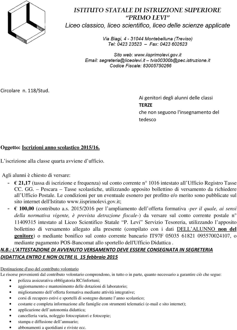 Pescara Tasse scolastiche, utilizzando apposito bollettino di versamento da richiedere all Ufficio Postale.