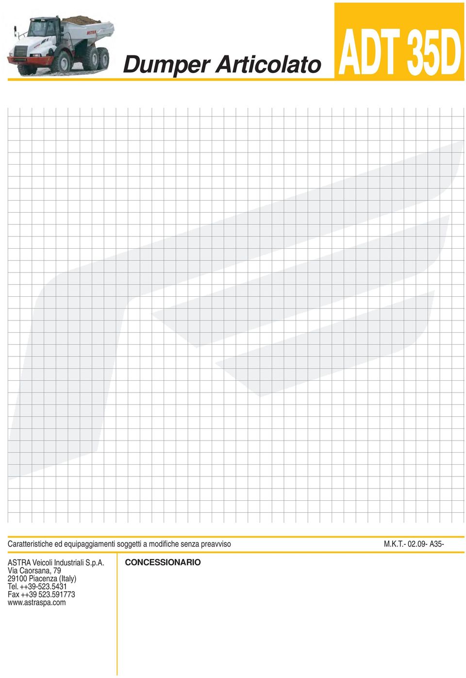09- A35- ASTRA Veicoli Industriali S.p.A. Via Caorsana, 79 29100 Piacenza (Italy) Tel.