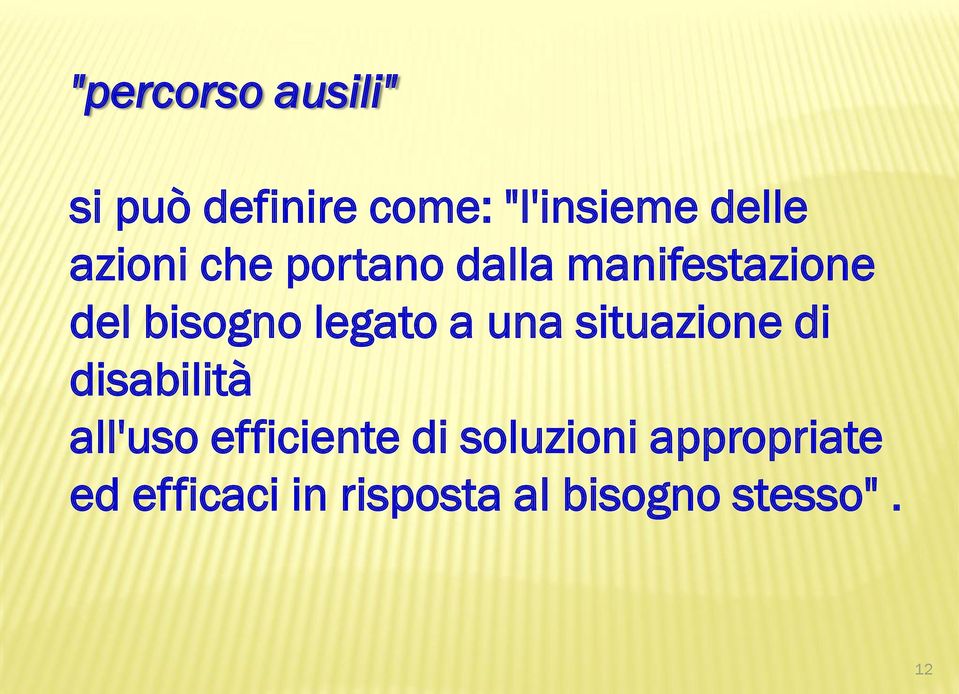 a una situazione di disabilità all'uso efficiente di