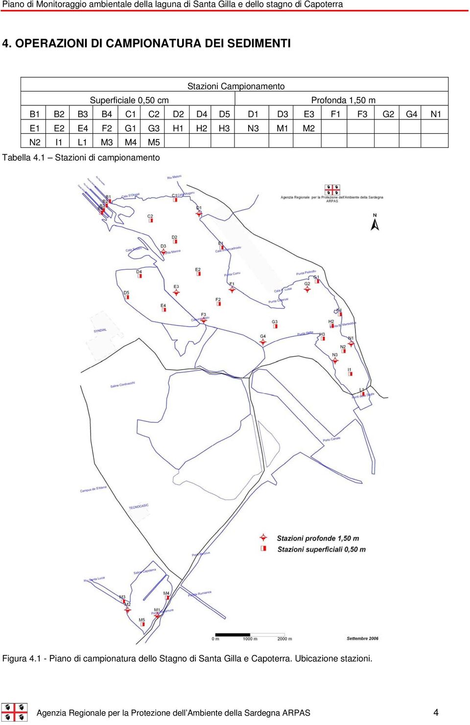 M5 Tabella 4.1 Stazioni di campionamento Figura 4.