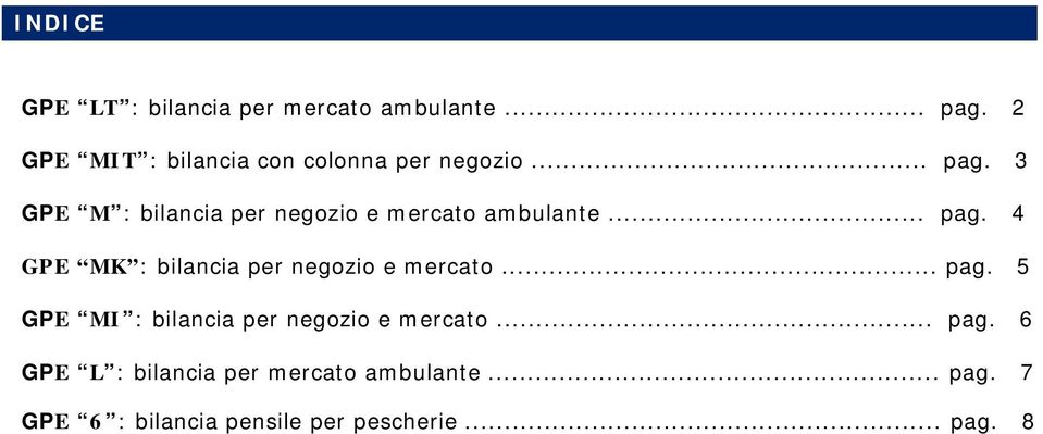 3 GPE M : bilancia per negozio e mercato ambulante... pag.