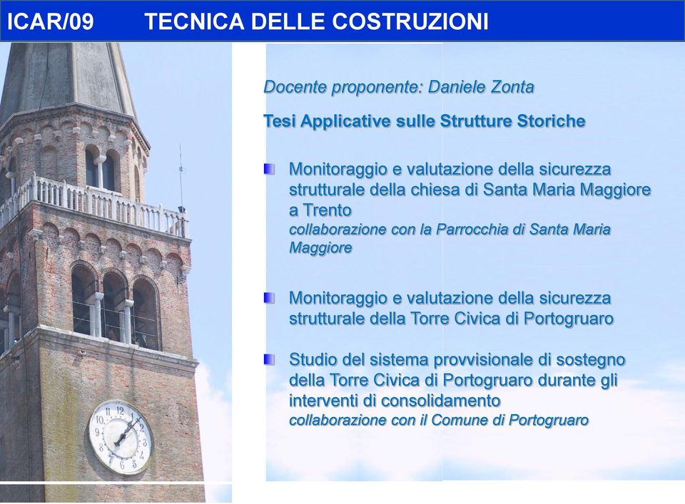Maria Maggiore Monitoraggio e valutazione della sicurezza strutturale della Torre Civica di Portogruaro Studio del sistema