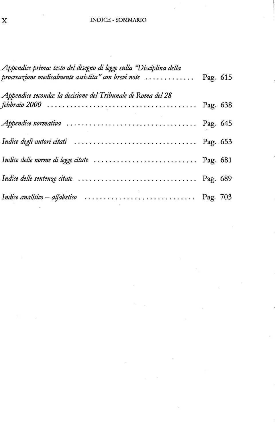 615 Appendice seconda: la decisione del Tribunale di Roma del 28 febbraio 2000 Pag.