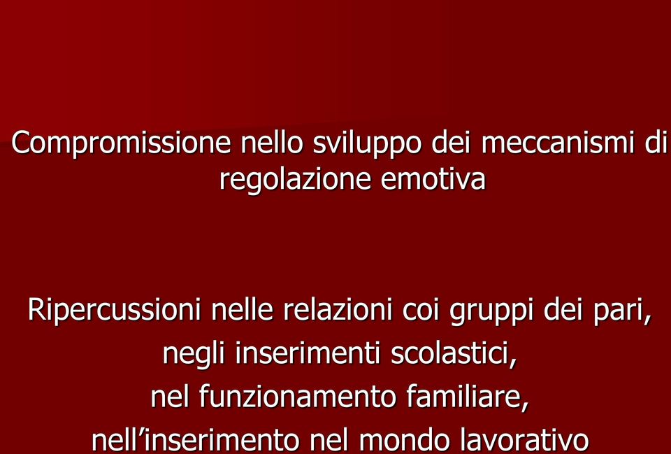 gruppi dei pari, negli inserimenti scolastici, nel