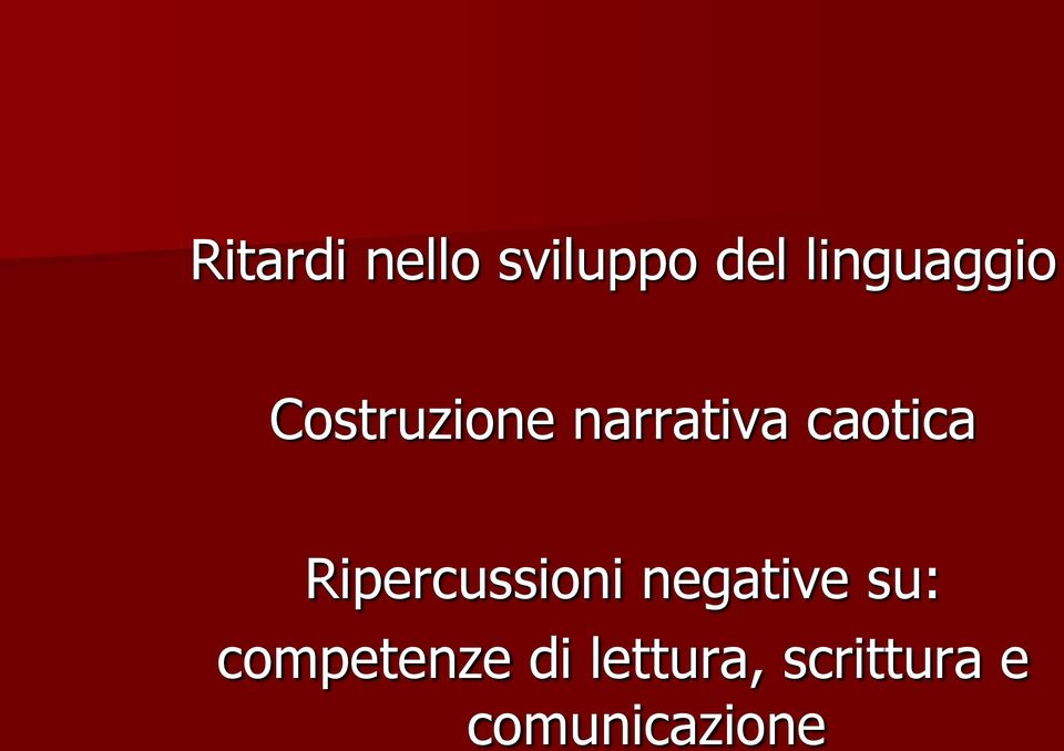 caotica Ripercussioni negative su: