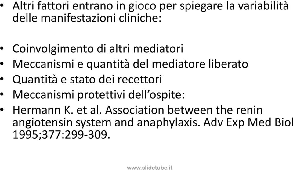 Quantità e stato dei recettori Meccanismi protettivi dell ospite: Hermann K. et al.