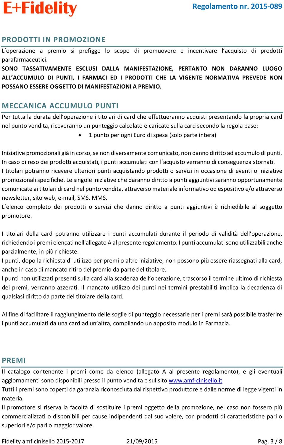 MANIFESTAZIONI A PREMIO.