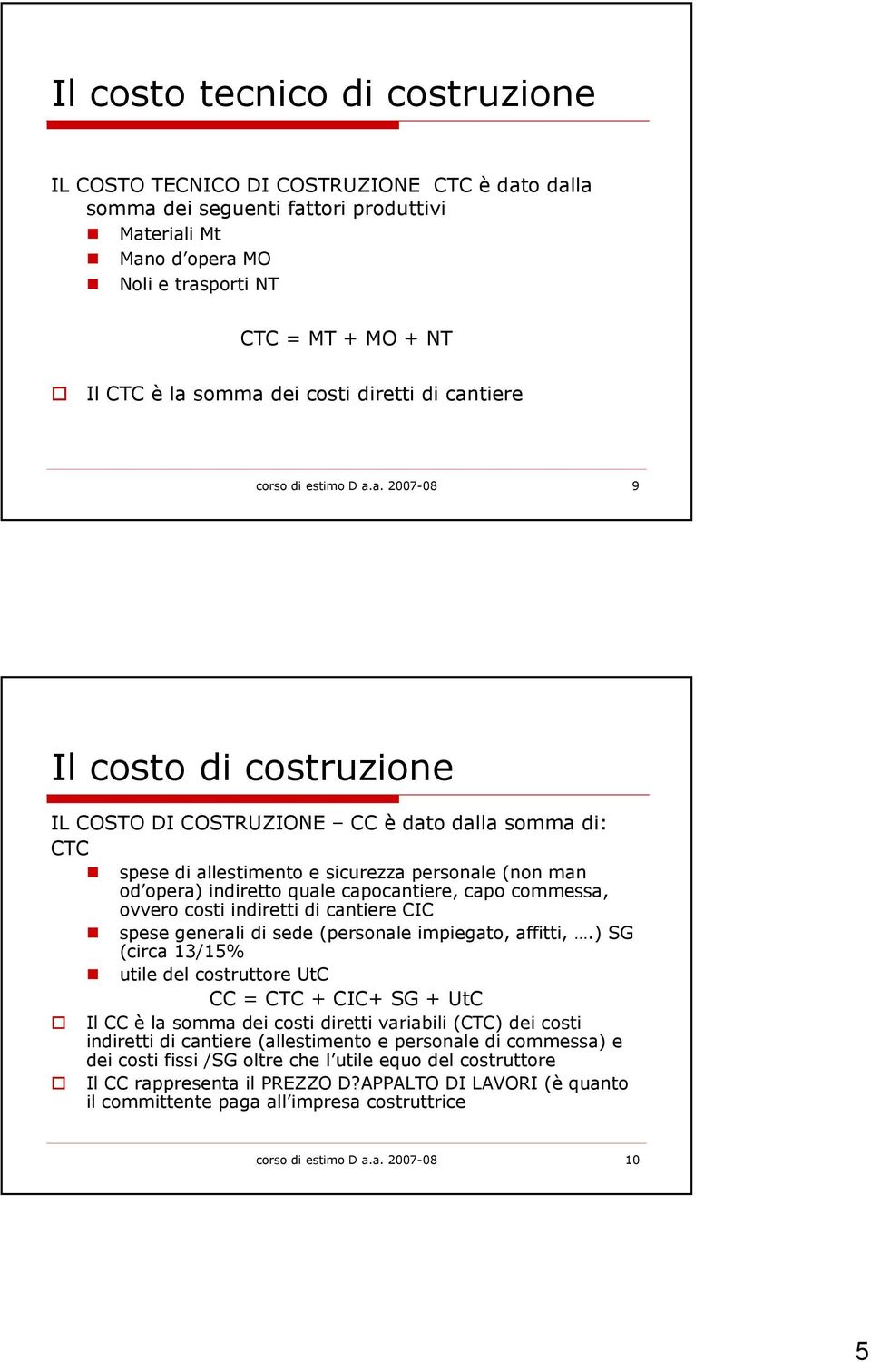 dei costi diretti di can