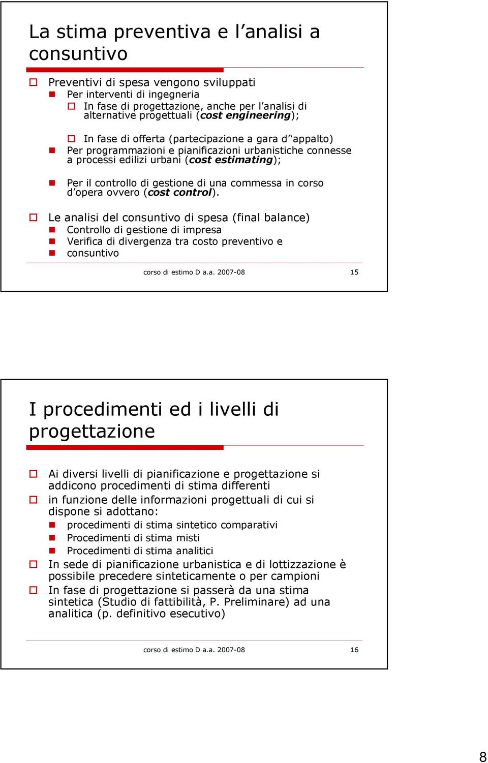 gestione di una commessa in corso d opera ovvero (costcontrol).