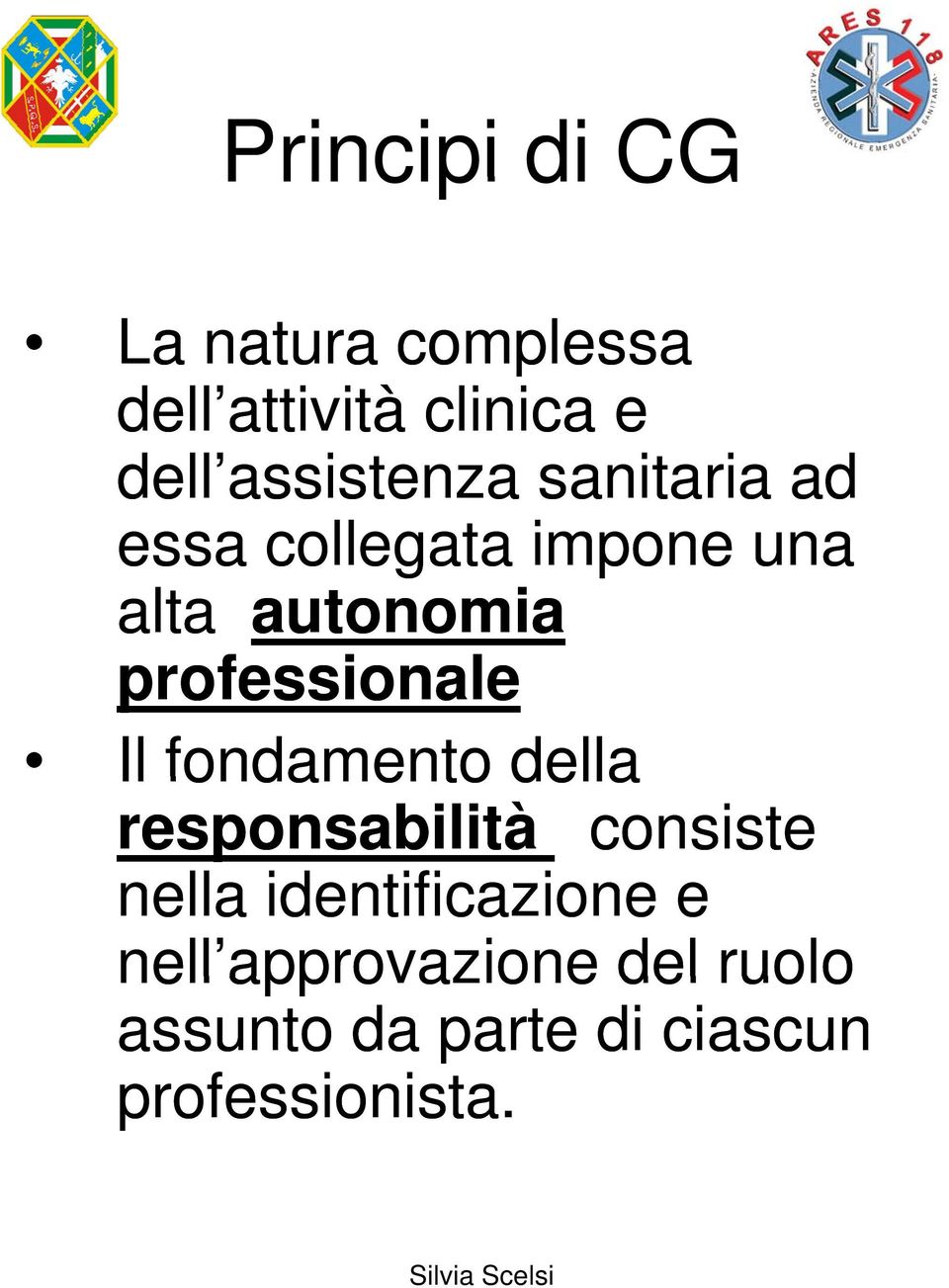 professionale Il fondamento della responsabilità consiste nella