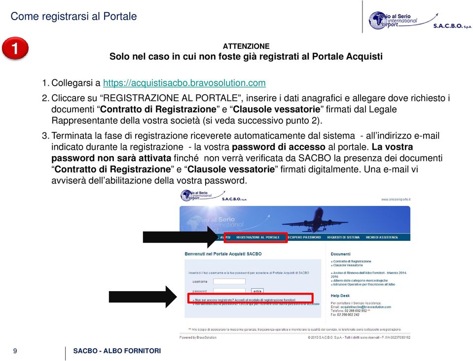 società (si veda successivo punto 2). 3.