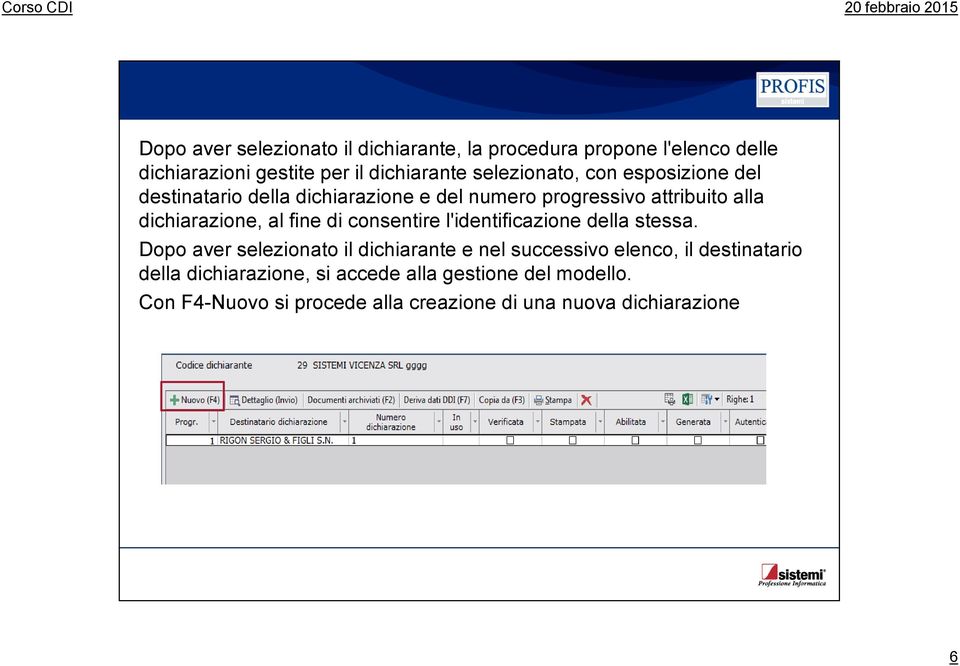 al fine di consentire l'identificazione della stessa.